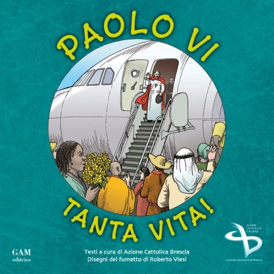 Copertina PAOLO VI: TANTA VITA!