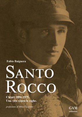 Copertina Santo Rocco. Chiari 1894-1975. Una vita sopra le righe.
