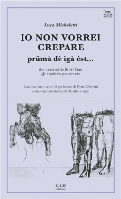 Copertina Io non vorrei crepare prümå dè ìgå ést…