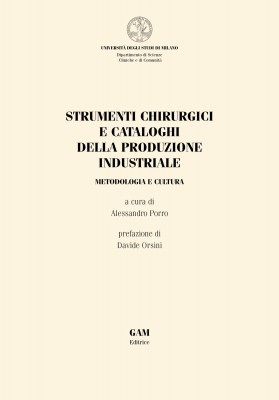 Copertina STRUMENTI CHIRURGICI E CATALOGHI DELLA PRODUZIONE INDUSTRIALE. METODOLOGIA E CULTURA