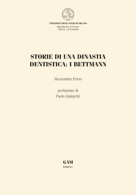 Copertina Storie di una dinastia dentistica: i Bettmann