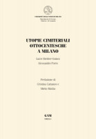 Copertina Utopie cimiteriali ottocentesche a Milano