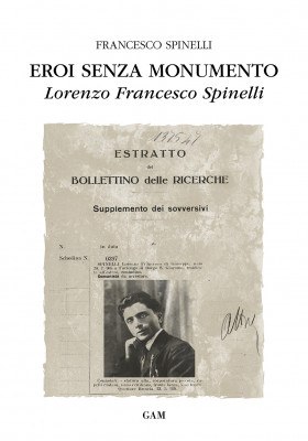 Copertina Eroi senza monumento. Lorenzo Francesco Spinelli.