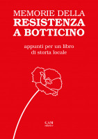 Copertina MEMORIE DELLA RESISTENZA A BOTTICINO