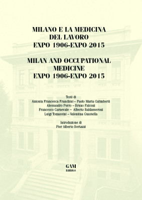 Copertina MILANO E LA MEDICINA DEL LAVORO EXPO 1906-EXPO 2015