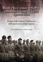 Copertina Bande e forze armate della RSI, collaborazionismo coi nazisti e guerra civile