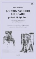 Copertina Io non vorrei crepare prümå dè ìgå ést…