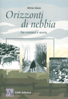 Copertina Orizzonti di nebbia: fra cronaca e storia