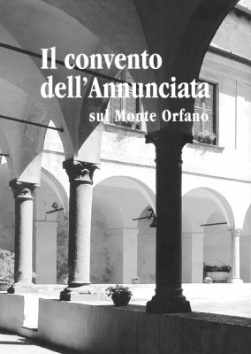 Copertina Il convento dell'Annunciata sul Monte Orfano